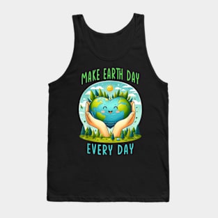 Earth Day 2024 Make Earth Day Every Day Cute Tank Top